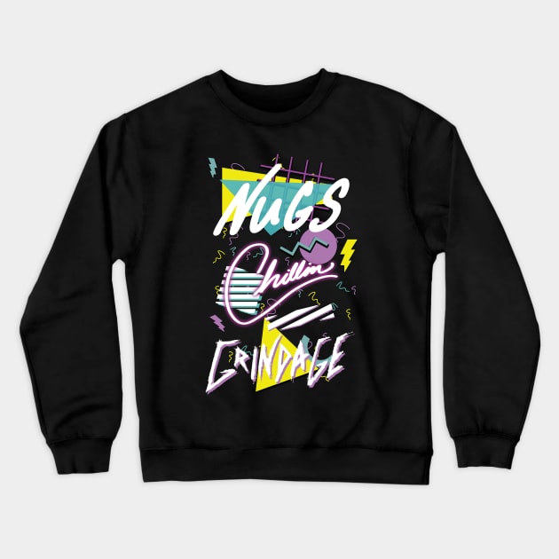 Nugs Chillin and Grindage Crewneck Sweatshirt by EmrysDesigns